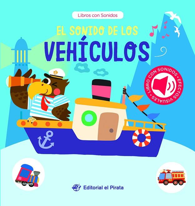 SONIDO DE LOS VEHÍCULOS, EL | 9788419898487 | EL PIRATA, EDITORIAL
