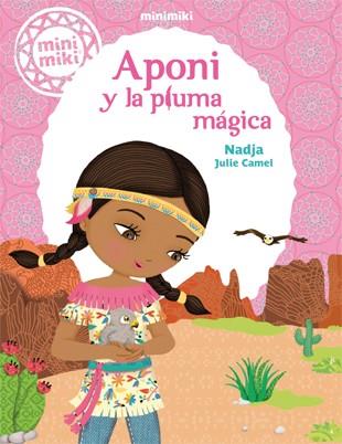 MINIMIKI 2. APONI Y LA PLUMA MÁGICA | 9788424654849 | NADJA / CAMEL, JULIE