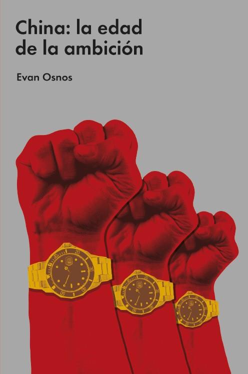 CHINA : LA EDAD DE LA AMBICIÓN | 9788418236983 | OSNOS, EVAN