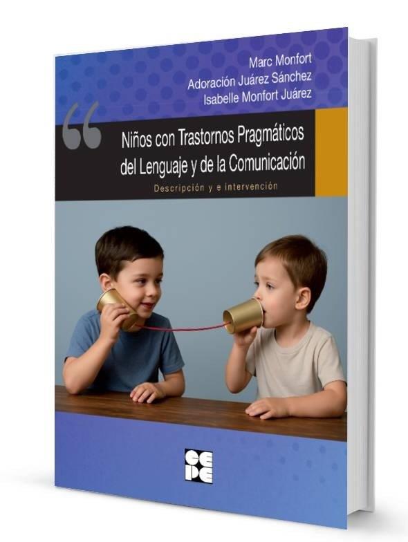 NIÑOS CON TRASTORNOS PRAGMATICOS DEL LENGUAJE Y DE LA COMUNICACIÓN | 9788410119086 | MONFORT JUAREZ, ISABELLE / JUAREZ, ADORACIÓN