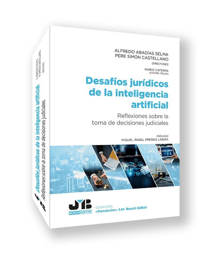 DESAFIOS JURIDICOS DE LA INTELIGENCIA ARTIFICIAL | 9788410044784 | ABADIAS SELMA, ALFREDO / SIMON CASTELLANO, PERE