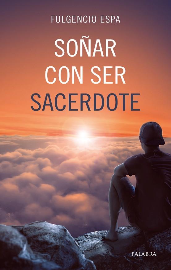 SOÑAR CON SER SACERDOTE | 9788490619728 | ESPA, FULGENCIO
