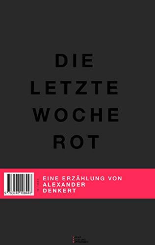 DIE LETZTE WOCHE ROT | 9783748108443 | DENKERT, ALEXANDER