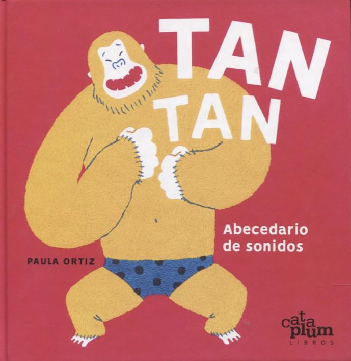TAN TAN ABECEDARIO DE SONIDOS | 9788412702101 | ORTIZ, PAULA