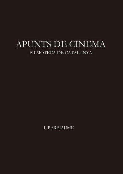 APUNTS DE CINEMA 1. PEREJAUME | 9788418986369