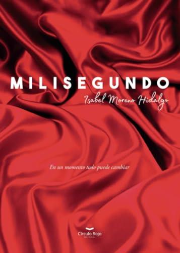 MILISEGUNDO | 9788411891059 | MORENO HIDALGO, MARÍA ISABEL