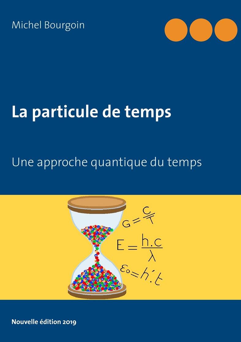 PARTICULE DE TEMPS, LA | 9782322190010 | BOURGOIN, MICHEL