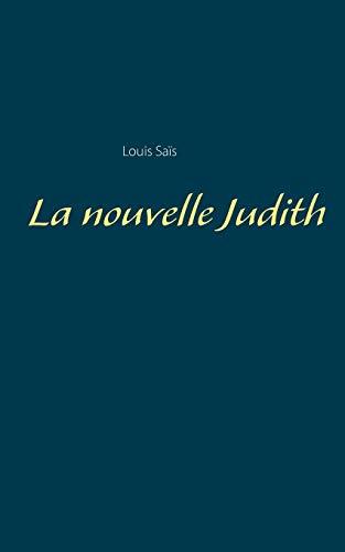 NOUVELLE JUDITH, LA | 9782322205530 | SAIS, LOUIS