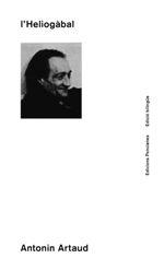 HELIOGÀBAL O L’ANARQUISTA CORONAT | 9788472267985 | ARTAUD, ANTONIN