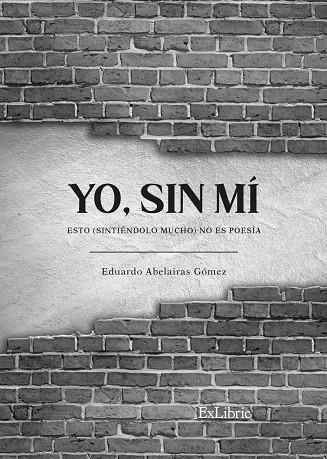 YO SIN MI | 9788419269218 | ABELAIRAS GOMEZ, EDUARDO