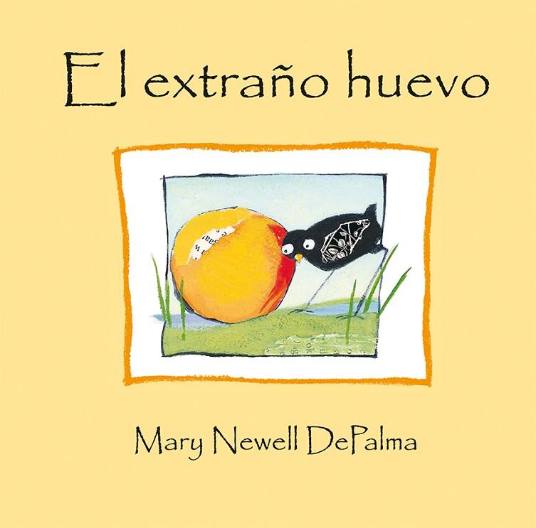 EXTRAÑO HUEVO, EL | 9788416117772 | NEWELL DEPALMA, MARY