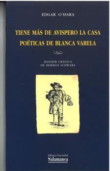 TIENE MÁS DE AVISPERO LA CASA POÉTICAS DE BLANCA VARELA | 9788478003624 | O'HARA, EDGAR