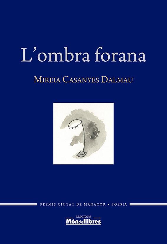 OMBRA FORANA, L' | 9788409339723 | CASANYES DALMAU, MIREIA