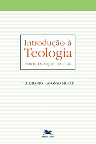 INTRODUÇAO A TEOLOGIA | 9788515014217 | LIBANIO, JOAO BATISTA