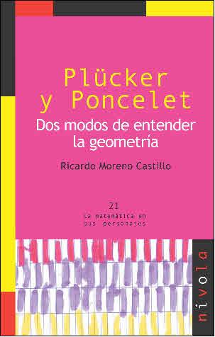 PLÜCKER Y PONCELET. DOS MODOS DE ENTENDER LA GEOMETRÍA | 9788492493258 | MORENO CASTILLO, R.