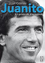 JUANITO, EL GENIO DE FUENGIROLA | 9788493913236 | RODRÍGUEZ CASTRO, DAVID