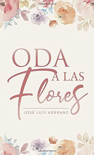 ODA A LAS FLORES | 9788418270437 | HERRANZ ALFONSO, JOSÉ LUIS