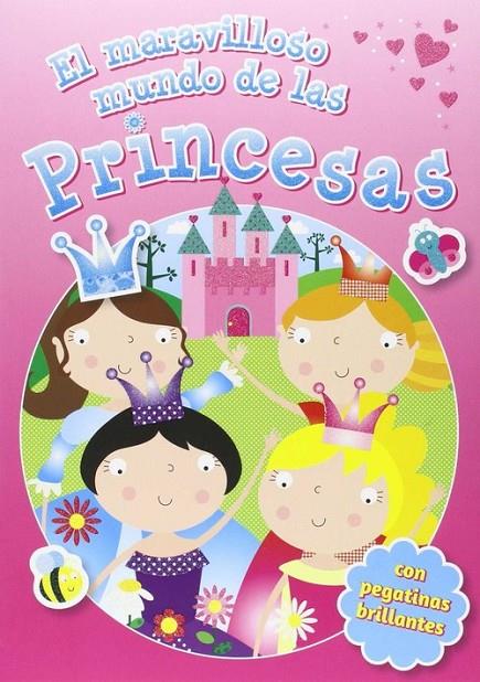 MARAVILLOSO MUNDO DE LAS PRINCESAS | 9788416221899