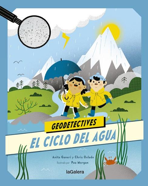 GEODETECTIVES 01. EL CICLO DEL AGUA | 9788424667313 | GANERI, ANITA / OXLADE, CHRIS
