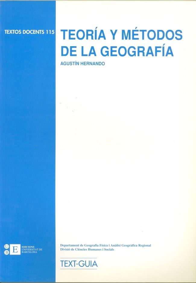 TEORÍA Y MÉTODOS DE LA GEOGRAFÍA | 9788483382707 | HERNANDO RICA, AGUSTÍN