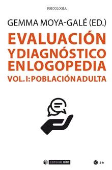 EVALUACION Y DIAGNOSTICO EN LOGOPEDIA VOL 1 : POBLACIÓN ADULTA | 9788491806592 | MOYA-GALÉ, GEMMA
