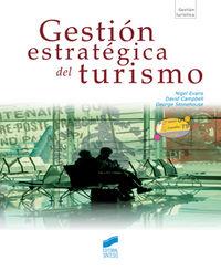 GESTIÓN ESTRATÉGICA DEL TURISMO | 9788497566018 | EVANS, NIGEL / CAMPBEL, DAVID / STONEHOUSE, GEORGE
