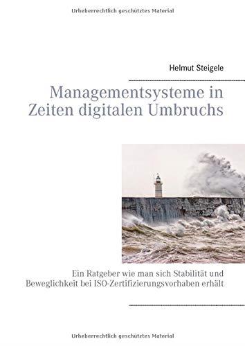 MANAGEMENTSYSTEME IN ZEITEN DIGITALEN UMBRUCHS | 9783749456246 | STEIGELE, HELMUT