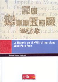 LIBRERÍA EN EL XVIII, LA | 9788483712382 | GARCÍA CUADRADO, AMPARO