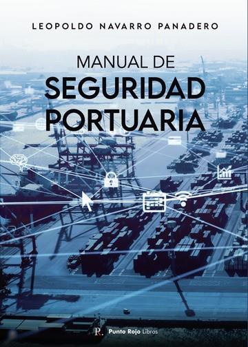 MANUAL DE SEGURIDAD PORTUARIA | 9788419093561 | NAVARRO, LEOPOLDO