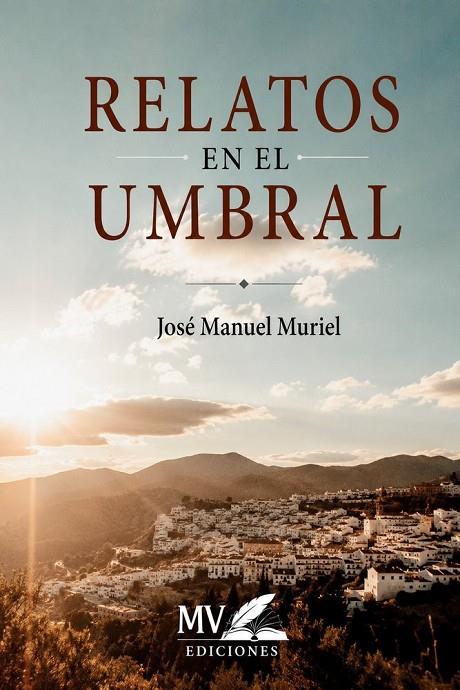 RELATOS EN EL UMBRAL | 9788409874460 | MURIEL JIMENEZ, JOSE MANUEL