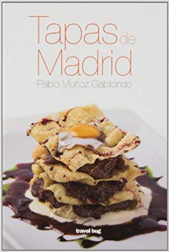 TAPAS DE MADRID | 9788494091247 | MUÑOZ GABILONDO, PABLO