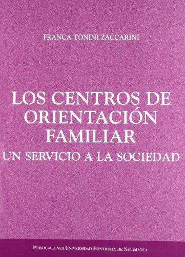 CENTROS DE ORIENTACIÓN FAMILIAR, LOS | 9788472998841 | TONINI ZACCARINI, FRANCA