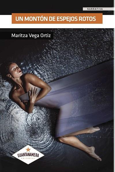 MONTÓN DE ESPEJOS ROTOS, UN | 9788417283728 | VEGA ORTIZ, MARITZA