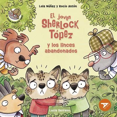 JOVEN SHERLOCK TOPEZ Y LOS LINCES ABANDONADOS, EL | 9788414054116 | NUÑEZ, LOLA / ANTON, ROCIO