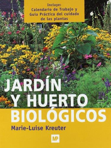 JARDÍN Y HUERTO BIOLÓGICOS | 9788484760863 | KREUTER, MARIE LUISE