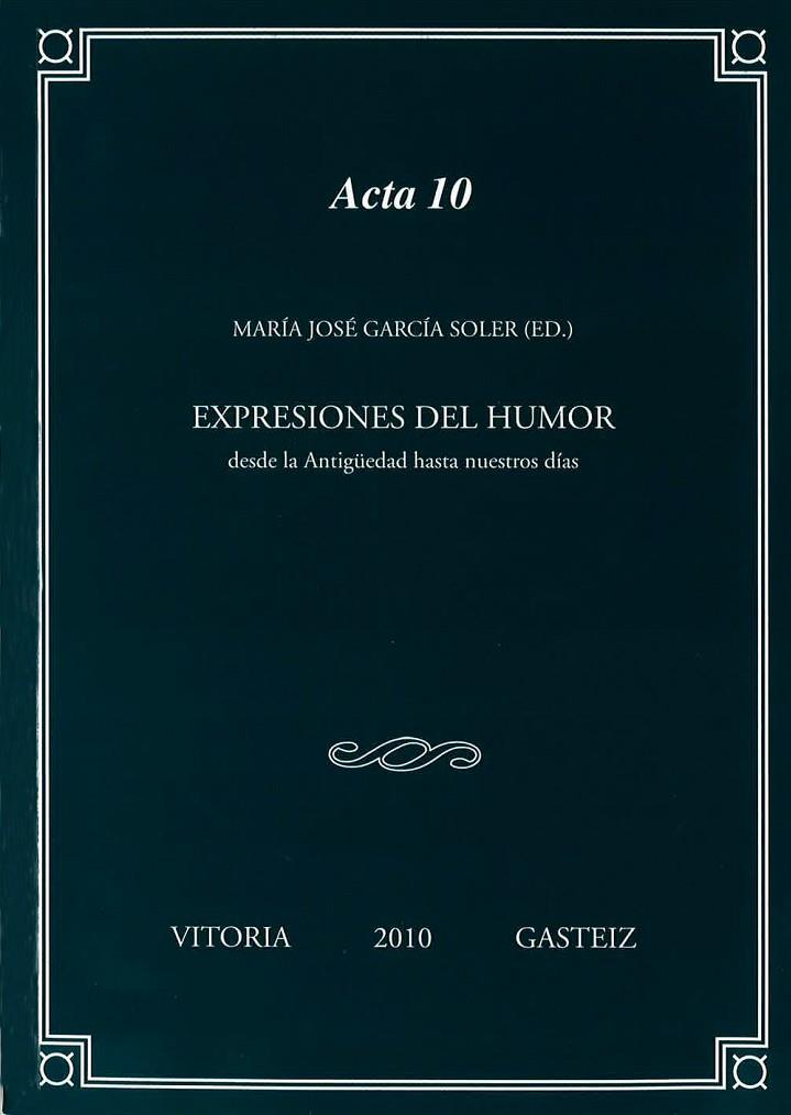 EXPRESIONES DEL HUMOR DESDE LA ANTIGÜEDAD HASTA NUESTROS DÍAS | 9788498604931