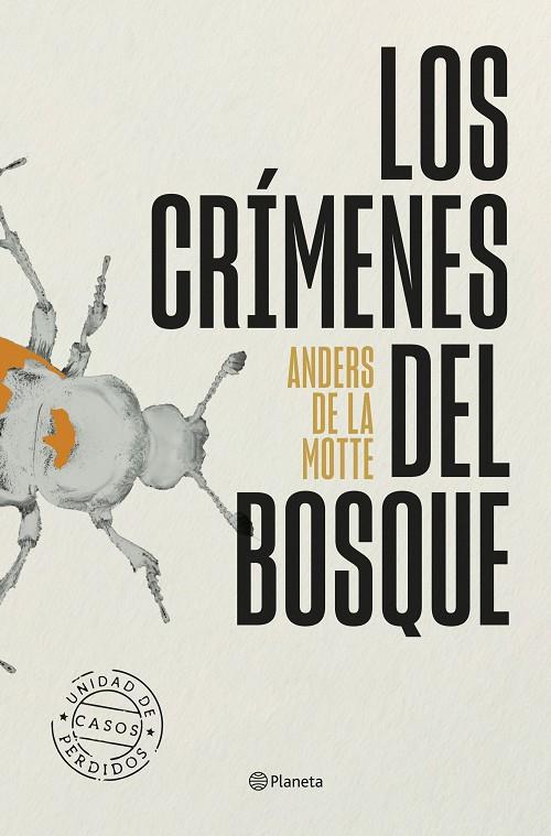 CRÍMENES DEL BOSQUE, LOS (UNIDAD DE CASOS PERDIDOS 3) | 9788408318651 | DE  LA MOTTE, ANDERS