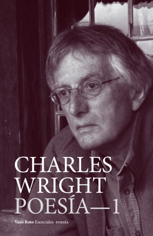 CHARLES WRIGHT POESÍA- 1 | 9791387604431 | WRIGHT, CHARLES