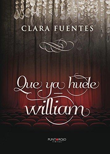 QUE YA HUELE - WILLIAM | 9788416877041 | FUENTES, CLARA