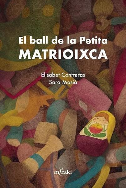 BALL DE LA PETITA MATRIOIXCA, EL | 9788412292428 | CONTRERAS, ELISABET