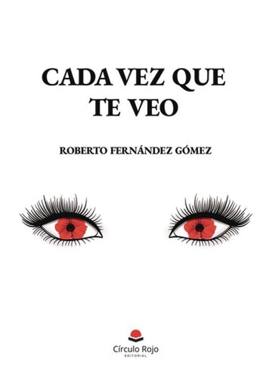 CADA VEZ QUE TE VEO | 9788410827356 | FERNÁNDEZ GÓMEZ, ROBERTO
