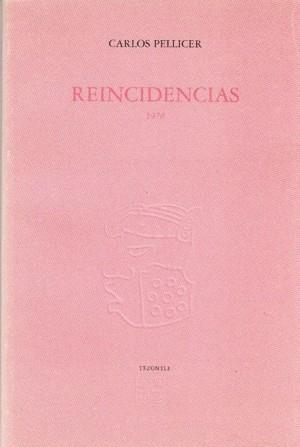 REINCIDENCIAS 1978 | 9789681661748 | PELLICER, CARLOS
