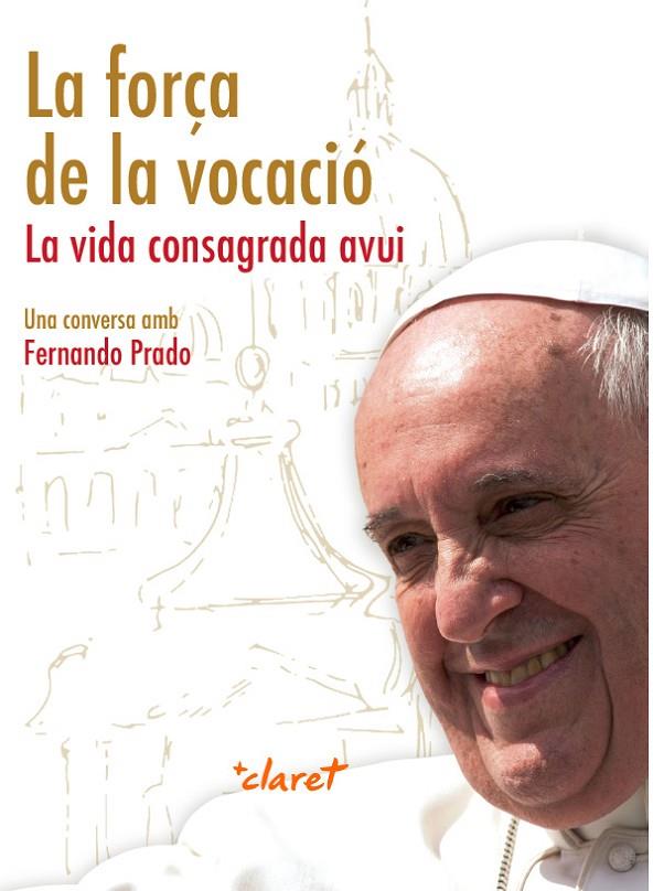 FORÇA DE LA VOCACIÓ, LA | 9788491361800 | PRADO, FERNANDO