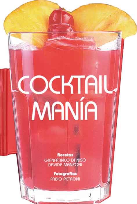 COCKTAIL MANÍA | 9788415372455 | DI NISO, GIANFRANCO / MANZONI, DAVIDE