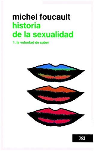 HISTORIA DE LA SEXUALIDAD. VOL 01 : LA VOLUNTAD DE SABER | 9786070302923 | FOUCAULT, MICHEL
