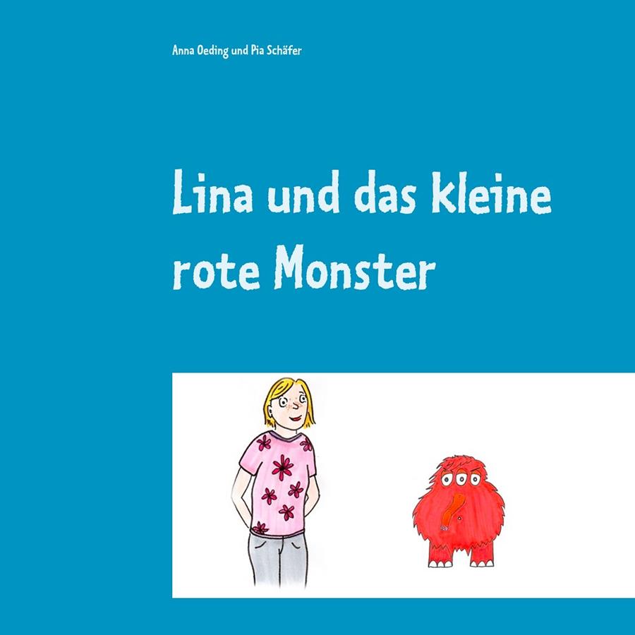 LINA UND DAS KLEINE ROTE MONSTER | 9783751917254 | OEDING, ANNA / SCHAFER, PIA