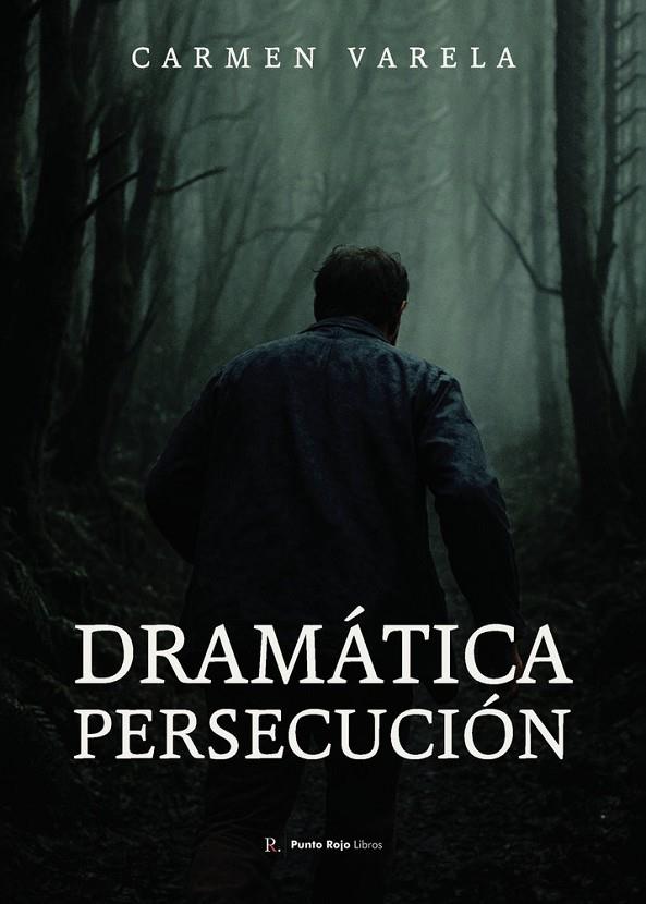 DRAMÁTICA PERSECUCIÓN | 9794755836304 | VARELA MONTES, CARMEN