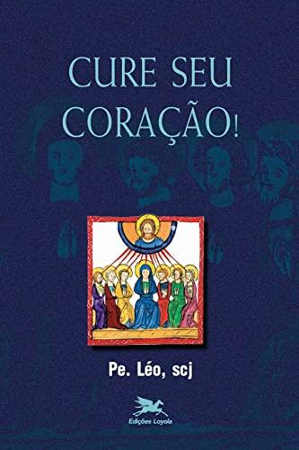 CURE SEU CORACAO! | 9788515017386 | PEREIRA, LEO