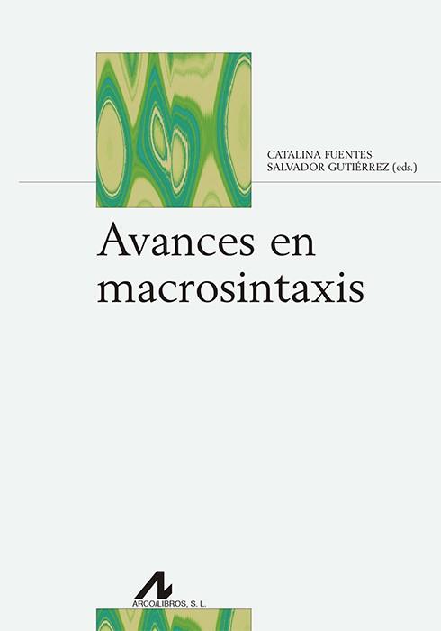 AVANCES EN MACROSINTAXIS | 9788476359860 | FUENTES, CATALINA / GUTIÉRREZ, SALVADOR