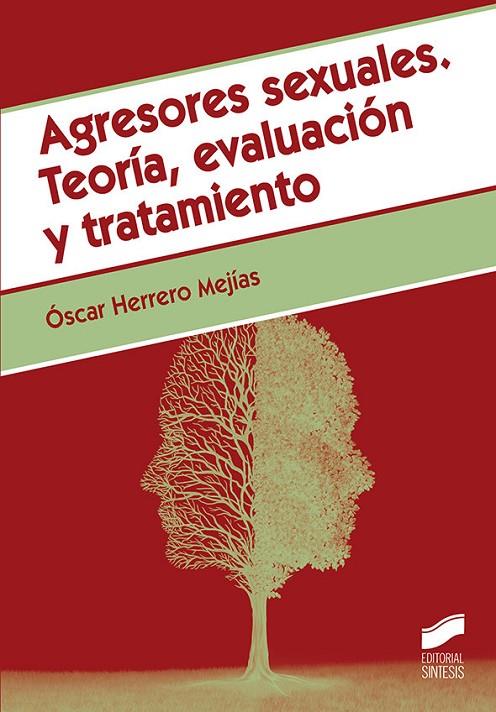 AGRESORES SEXUALES. TEORÍA, EVALUACIÓN Y TRATAMIENTO | 9788491712329 | HERRERO MEJÍAS, ÓSCAR